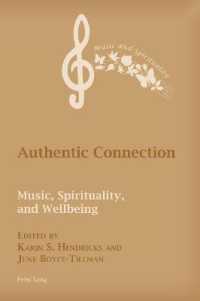 Authentic Connection : Music, Spirituality, and Wellbeing (Music and Spirituality 13) （2021. XIV, 382 S. 15 Abb. 229 mm）