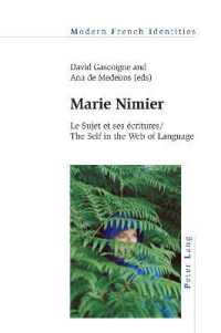 Marie Nimier : Le Sujet et ses écritures / The Self in the Web of Language (Modern French Identities 142) （2021. XII, 300 S. 229 mm）