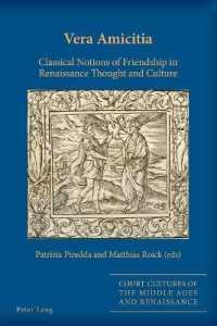Vera Amicitia : Classical Notions of Friendship in Renaissance Thought and Culture (Court Cultures of the Middle Ages and Renaissance 10) （2021. XVI, 288 S. 21 Abb. 229 mm）