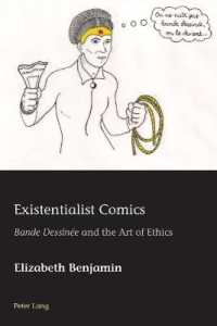 Existentialist Comics : «Bande Dessinée» and the Art of Ethics (European Connections 44) （2021. XVI, 216 S. 16 Abb. 229 mm）