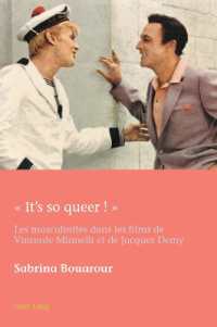 « It's so queer ! » : Les masculinités dans les films de Vincente Minnelli et de Jacques Demy (European Connections 46) （2023. XII, 348 S. 25 Abb. 229 mm）