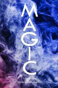 Magic : A Companion (Genre Fiction and Film Companions 9) （2022. XIV, 328 S. 46 Abb. 229 mm）