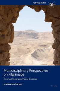Multidisciplinary Perspectives on Pilgrimage : Historical, Current and Future Directions (Pilgrimage Studies 1) （2023. XIV, 344 S. 11 Abb. 229 mm）