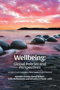 Wellbeing: Global Policies and Perspectives : Insights from Aotearoa New Zealand and beyond （2022. XVIII, 318 S. 15 Abb. 229 mm）