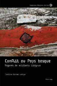 Conflit au Pays basque : regards de militants illégaux (Explosive Politics 01) （2021. X, 334 S. 35 Abb. 229 mm）