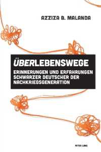 ÜberLebenswege : Erinnerungen und Erfahrungen Schwarzer Deutscher der Nachkriegsgeneration (Imagining Black Europe 4) （2023. XX, 276 S. 7 Abb. 229 mm）