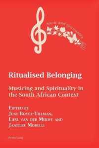 Ritualised Belonging : Musicing and Spirituality in the South African Context (Music and Spirituality 15) （2021. XXVI, 406 S. 19 Abb. 229 mm）