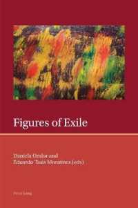 Figures of Exile (Iberian and Latin American Studies: The Arts, Literature, and Identity 9) （2022. X, 350 S. 1 Abb. 229 mm）