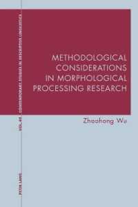 Methodological Considerations in Morphological Processing Research (Contemporary Studies in Descriptive Linguistics 49) （2021. XIV, 258 S. 20 Abb. 229 mm）