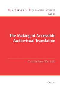 The Making of Accessible Audiovisual Translation (New Trends in Translation Studies 36) （2023. XII, 190 S. 25 Abb. 229 mm）