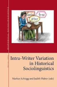 Intra-Writer Variation in Historical Sociolinguistics (Historical Sociolinguistics 5) （2023. XXII, 552 S. 136 Abb. 229 mm）