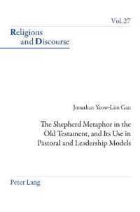 The Shepherd Metaphor in the Old Testament, and Its Use in Pastoral and Leadership Models (Religions and Discourse 27) （2022. XVIII, 358 S. 229 mm）