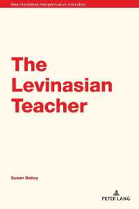 The Levinasian Teacher (New Disciplinary Perspectives on Education 6) （2023. VI, 182 S. 1 Abb. 229 mm）