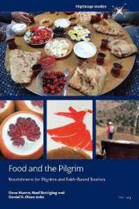 Food and the Pilgrim : Nourishment for Pilgrims and Faith-Based Tourists (Pilgrimage Studies 3) （2023. VIII, 296 S. 16 Abb. 229 mm）