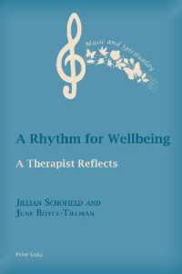 A Rhythm for Wellbeing : A Therapist Reflects (Music and Spirituality 16) （2023. VIII, 116 S. 229 mm）