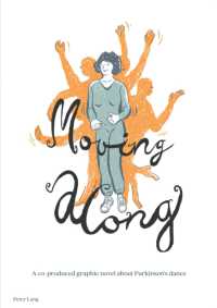 Moving along : A co-produced graphic novel about Parkinson's dance (Medical Humanities: Criticism and Creativity 2) （2023. II, 182 S. 128 Abb. 240 mm）