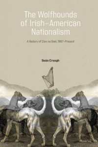 The Wolfhounds of Irish-American Nationalism : A History of Clan na Gael, 1867-present. （2023. XII, 294 S. 7 Abb. 229 mm）