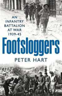 Footsloggers : An Infantry Battalion at War, 1939-45 -- Hardback （Main）
