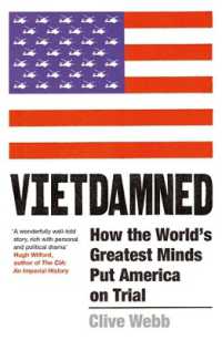 Vietdamned : How the World's Greatest Minds Put America on Trial