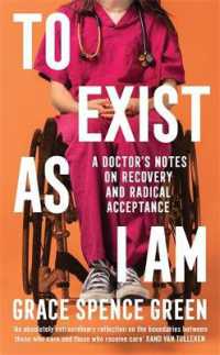 To Exist as I Am : A Doctor's Notes on Recovery and Radical Acceptance