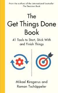 The Get Things Done Book : 41 Tools to Start, Stick with and Finish Things