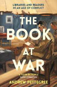 戦時の書籍：紛争の時代における図書館と読者<br>The Book at War : Libraries and Readers in an Age of Conflict