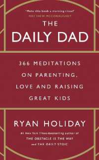 The Daily Dad : 366 Meditations on Parenting, Love and Raising Great Kids