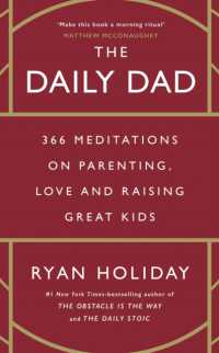 The Daily Dad : 366 Meditations on Parenting, Love and Raising Great Kids