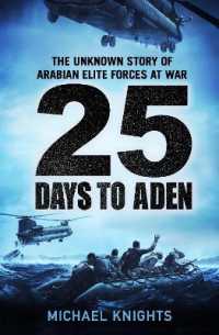 25 Days to Aden : The Unknown Story of Arabian Elite Forces at War