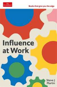 Influence at Work : Capture attention, connect with others, convince people to act: an Economist Edge book (Economist Edge)