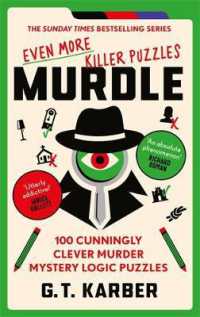 Murdle: Even More Killer Puzzles : 100 Cunningly Clever Murder Mystery Logic Puzzles (Murdle Puzzle Series)