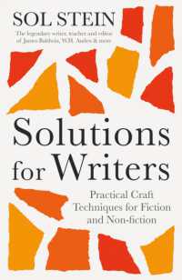 Solutions for Writers : Practical Lessons on Craft by the Legendary Editor of James Baldwin, W.H. Auden, and Many More