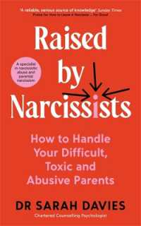 Raised by Narcissists : How to Handle Your Difficult, Toxic and Abusive Parents