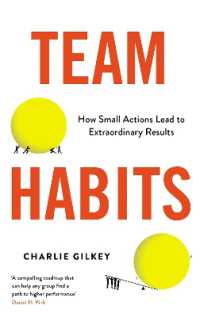 Team Habits : How Small Actions Lead to Extraordinary Results