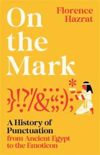 On the Mark : A History of Punctuation from Ancient Egypt to the Emoticon