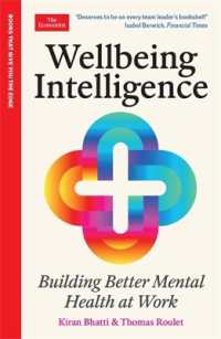 Wellbeing Intelligence : Building Better Mental Health at Work: An Economist Edge Book (Economist Edge)