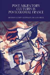 Post-Migratory Cultures in Postcolonial France (Francophone Postcolonial Studies)