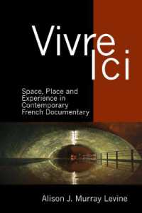 Vivre Ici : Space, Place and Experience in Contemporary French Documentary (Contemporary French and Francophone Cultures)