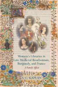 Women's Libraries in Late Medieval Bourbonnais, Burgundy, and France : A Family Affair (Exeter Studies in Medieval Europe)