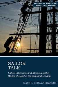 Sailor Talk : Labor, Utterance, and Meaning in the Works of Melville, Conrad, and London (Studies in Port and Maritime History)