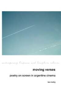 Moving Verses : Poetry on Screen in Argentine Cinema (Contemporary Hispanic and Lusophone Cultures)