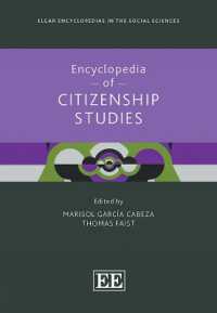市民権研究百科事典<br>Encyclopedia of Citizenship Studies (Elgar Encyclopedias in the Social Sciences series)