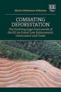 Combating Deforestation : The Evolving Legal Framework of the EU on Forest Law Enforcement, Governance and Trade