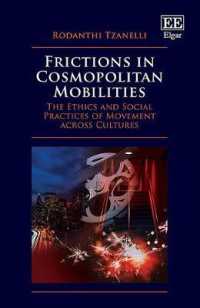 Frictions in Cosmopolitan Mobilities : The Ethics and Social Practices of Movement across Cultures