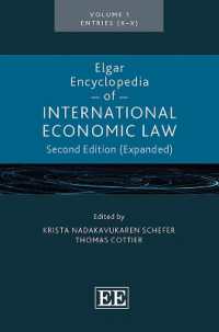 エルガー国際経済法百科事典（拡大版）<br>Elgar Encyclopedia of International Economic Law : Second Edition (Expanded)