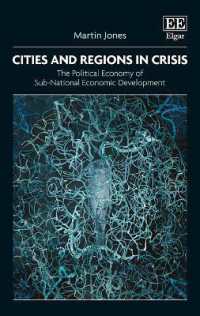 都市と地域の危機：下位国家レベルの経済成長の政治経済学<br>Cities and Regions in Crisis : The Political Economy of Sub-National Economic Development