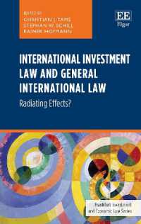International Investment Law and General International Law : Radiating Effects? (Frankfurt Investment and Economic Law series)