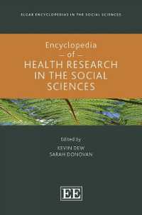 社会科学における保健研究百科事典<br>Encyclopedia of Health Research in the Social Sciences (Elgar Encyclopedias in the Social Sciences series)