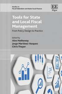 国家・地方財政管理のツール<br>Tools for State and Local Fiscal Management : From Policy Design to Practice (Studies in Fiscal Federalism and State-local Finance series)
