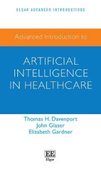 保健医療における人工知能：上級入門<br>Advanced Introduction to Artificial Intelligence in Healthcare (Elgar Advanced Introductions series)